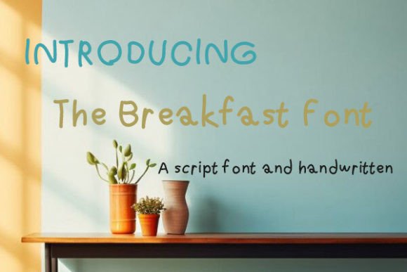 The Breakfast Font: A Handwritten Touch for Handmade Goods