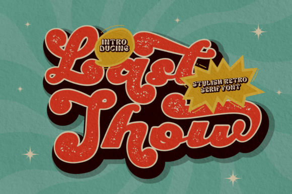 The Last Show Font: A Bold Retro Serif for Editorial Impact